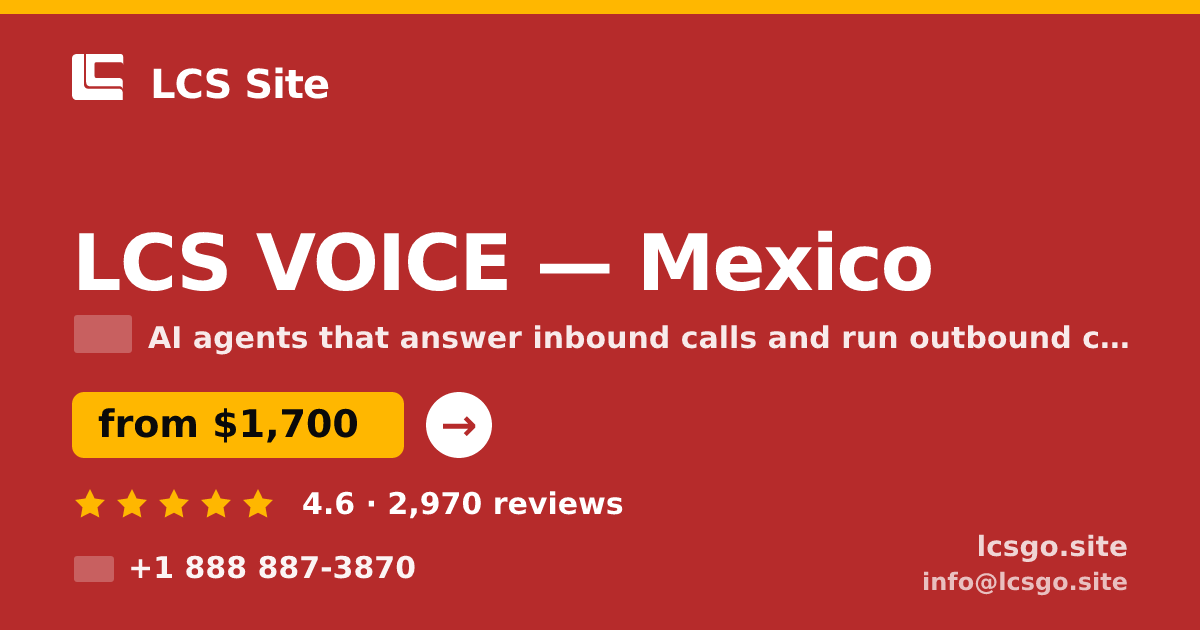 LCS VOICE in Mexico — from $1,700/mo, rated 4.6/5 by 2970 clients. LCS Site.