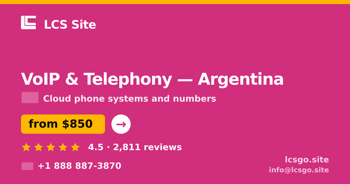 VoIP & Telephony in Argentina — from $850/mo, rated 4.5/5 by 2811 clients. LCS Site.