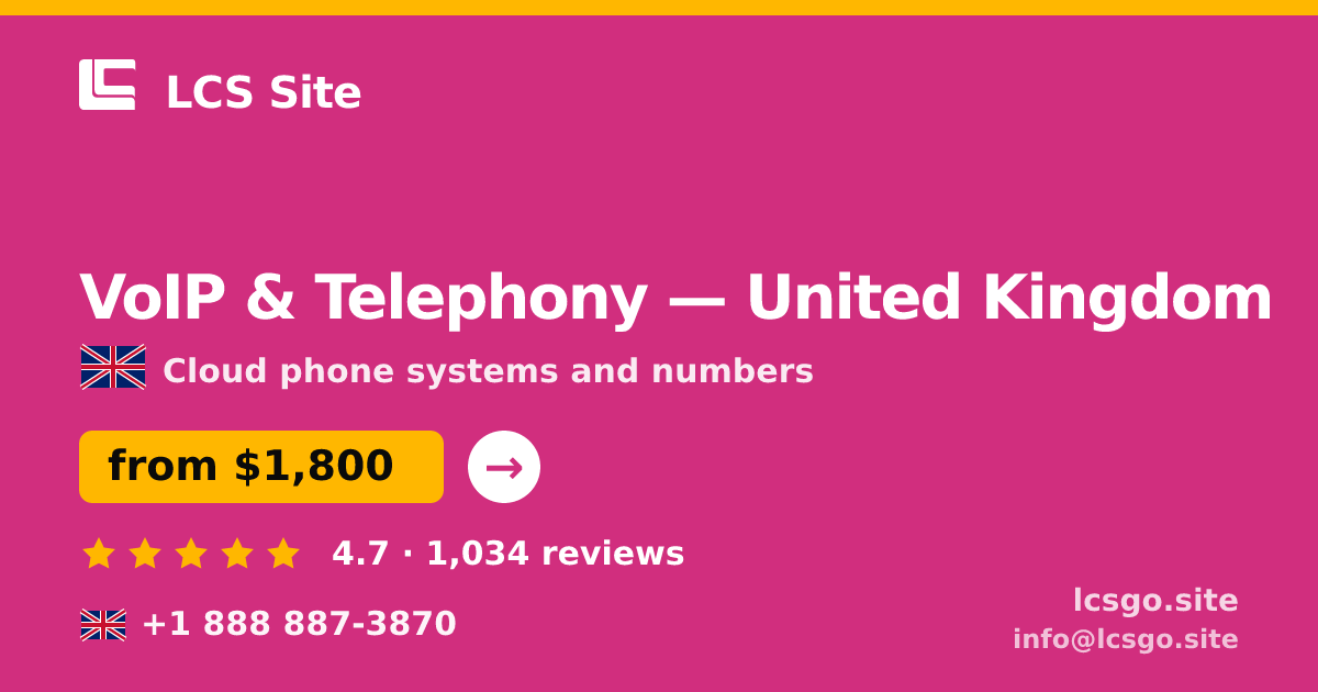 VoIP & Telephony in United Kingdom — from $1,800/mo, rated 4.7/5 by 1034 clients. LCS Site.