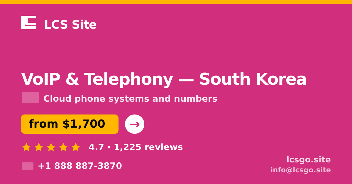 VoIP & Telephony in South Korea — from $1,700/mo, rated 4.7/5 by 1225 clients. LCS Site.