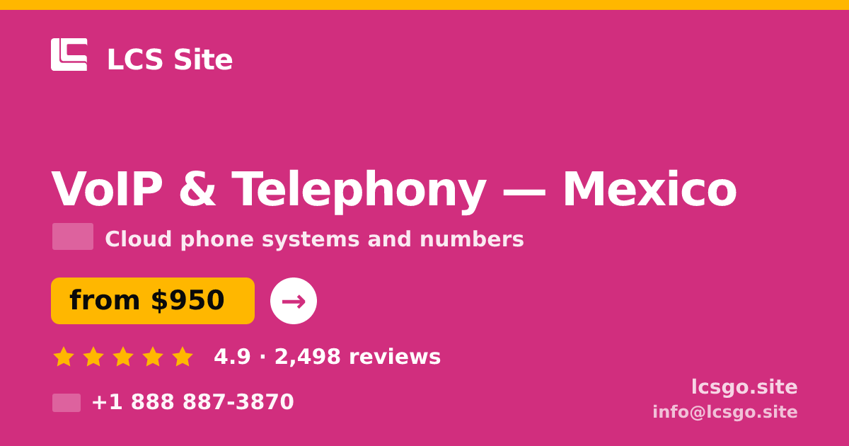 VoIP & Telephony in Guadalajara — from $650/mo, rated 4.6/5 by 2874 clients. LCS Site.