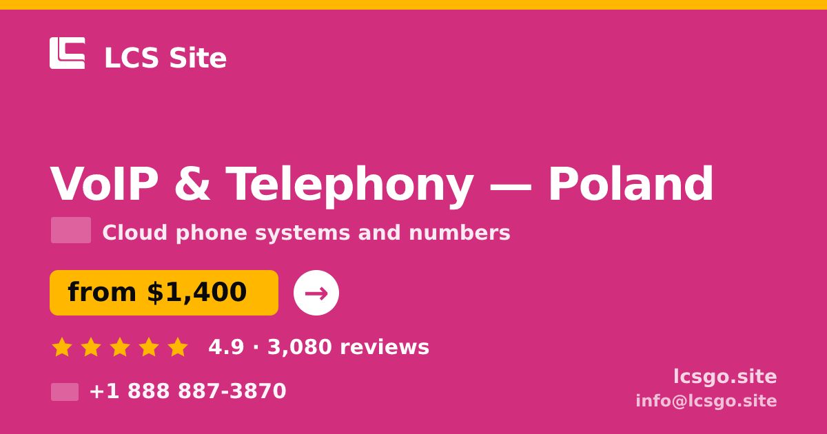VoIP & Telephony in Poland — from $1,400/mo, rated 4.9/5 by 3080 clients. LCS Site.