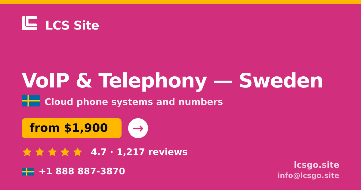 VoIP & Telephony in Sweden — from $1,900/mo, rated 4.7/5 by 1217 clients. LCS Site.