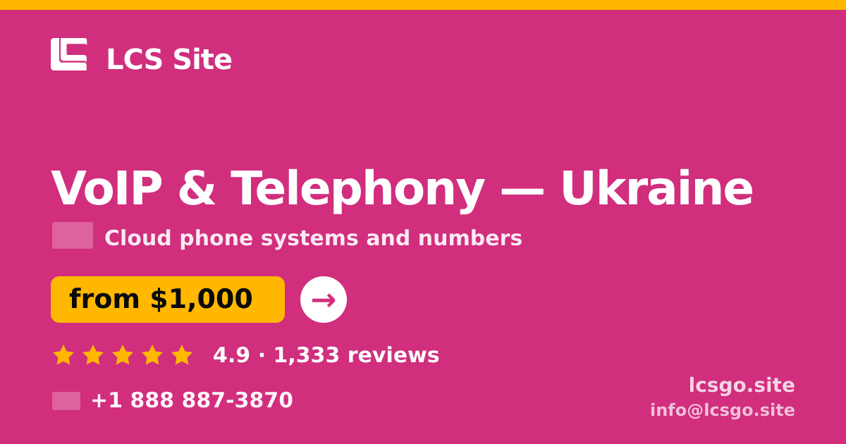 VoIP & Telephony in Ukraine — from $1,000/mo, rated 4.9/5 by 1333 clients. LCS Site.