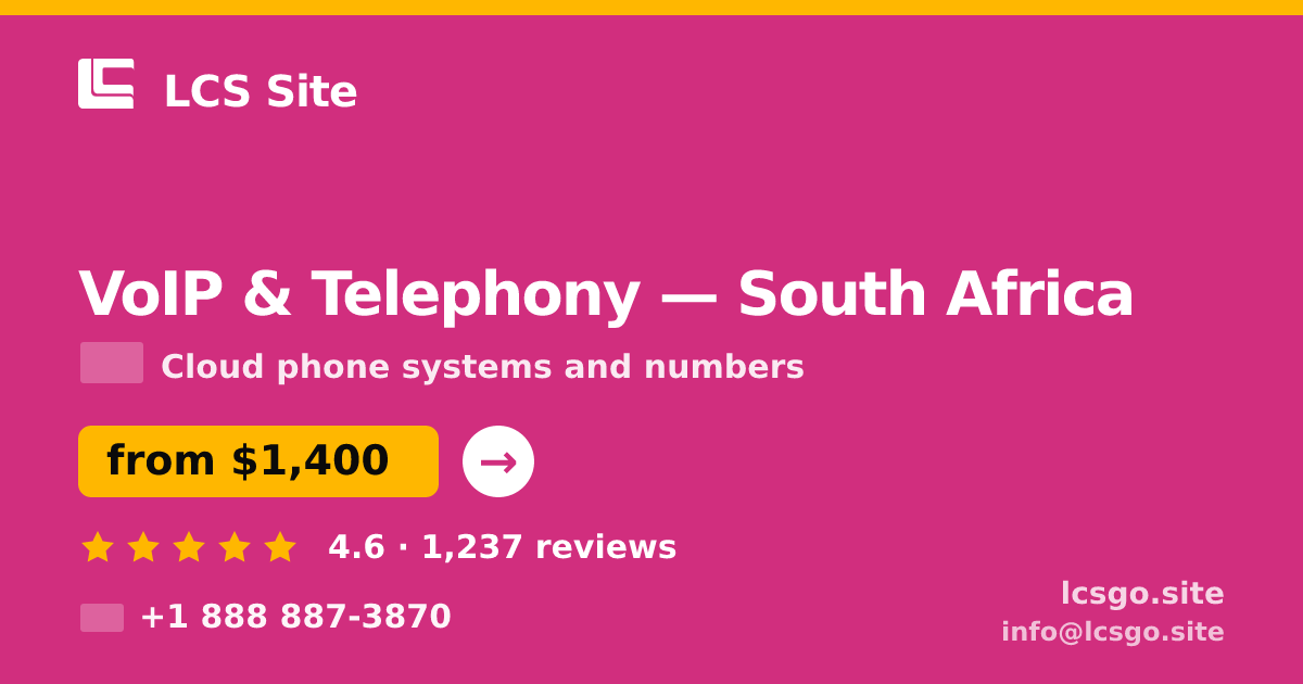 VoIP & Telephony in South Africa — from $1,400/mo, rated 4.6/5 by 1237 clients. LCS Site.