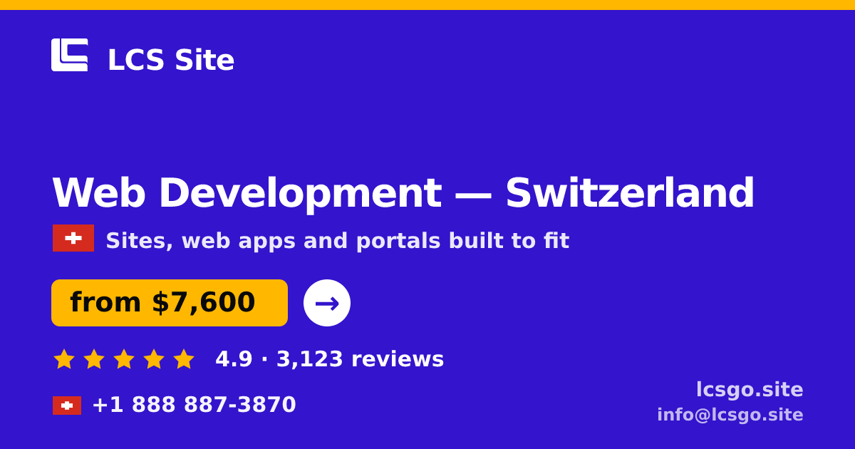 Web Development in Switzerland — from $7,600, rated 4.9/5 by 3123 clients. LCS Site.