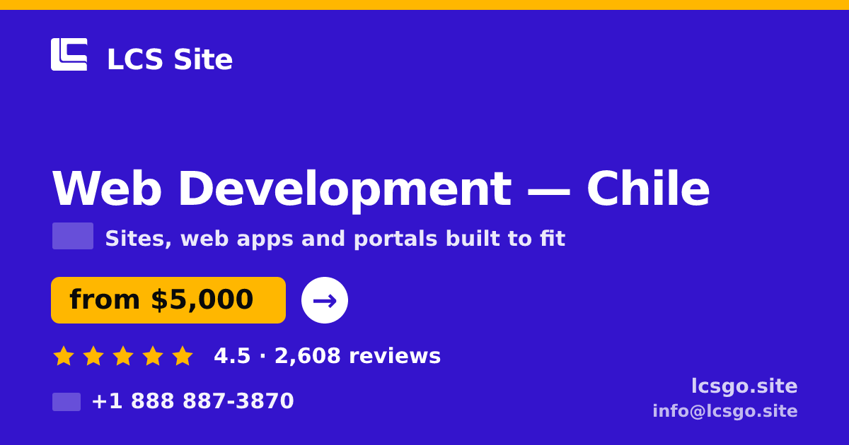 Web Development in Chile — from $5,000, rated 4.5/5 by 2608 clients. LCS Site.