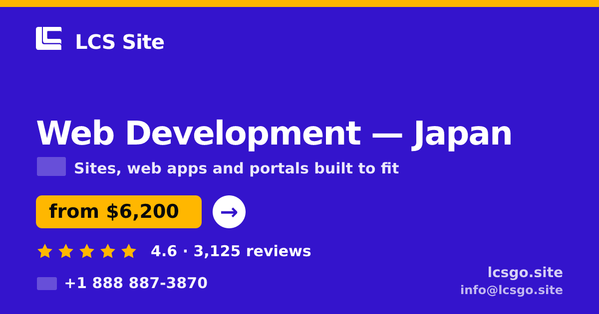 Web Development in Japan — from $6,200, rated 4.6/5 by 3125 clients. LCS Site.