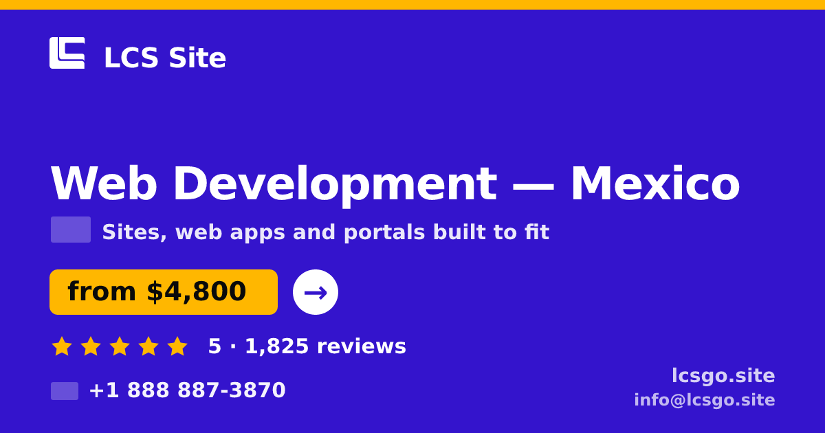 Web Development in Mexico — from $4,800, rated 5/5 by 1825 clients. LCS Site.