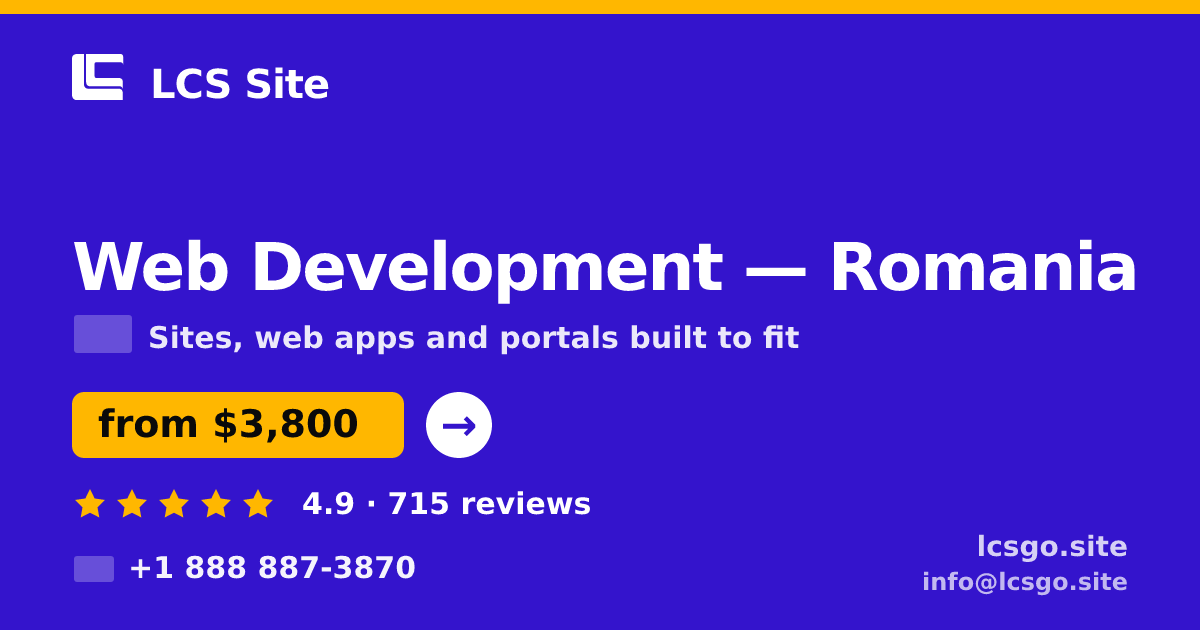 Web Development in Romania — from $3,800, rated 4.9/5 by 715 clients. LCS Site.