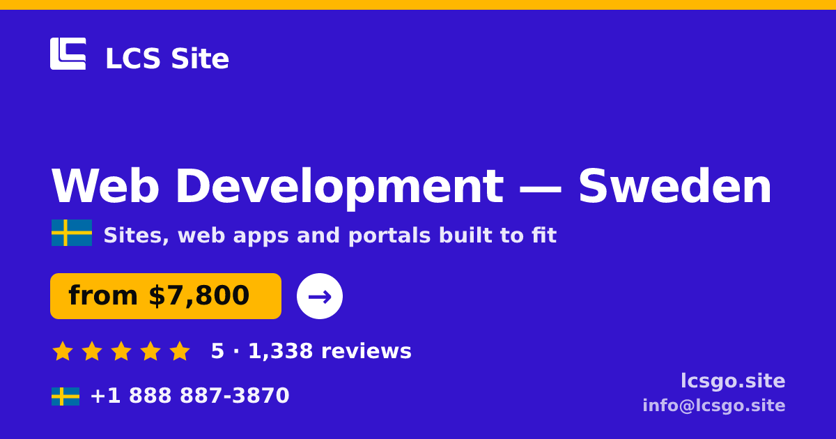 Web Development in Malmö — from $8,400, rated 4.9/5 by 2978 clients. LCS Site.