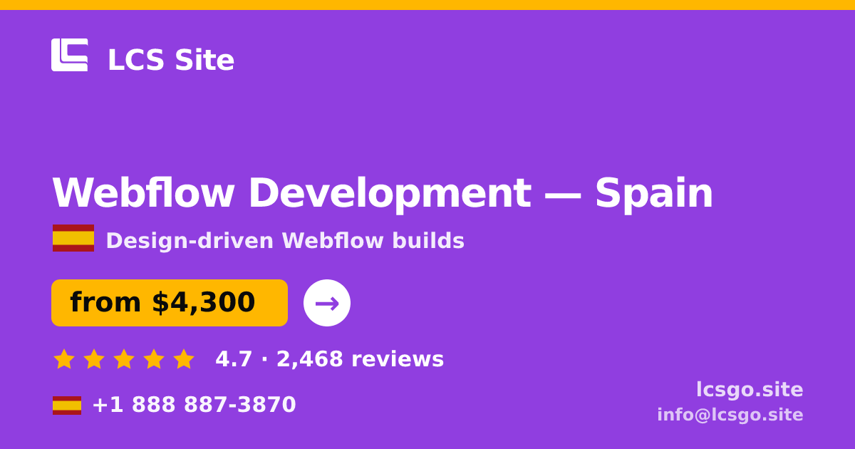 Webflow Development in Spain — from $4,300, rated 4.7/5 by 2468 clients. LCS Site.