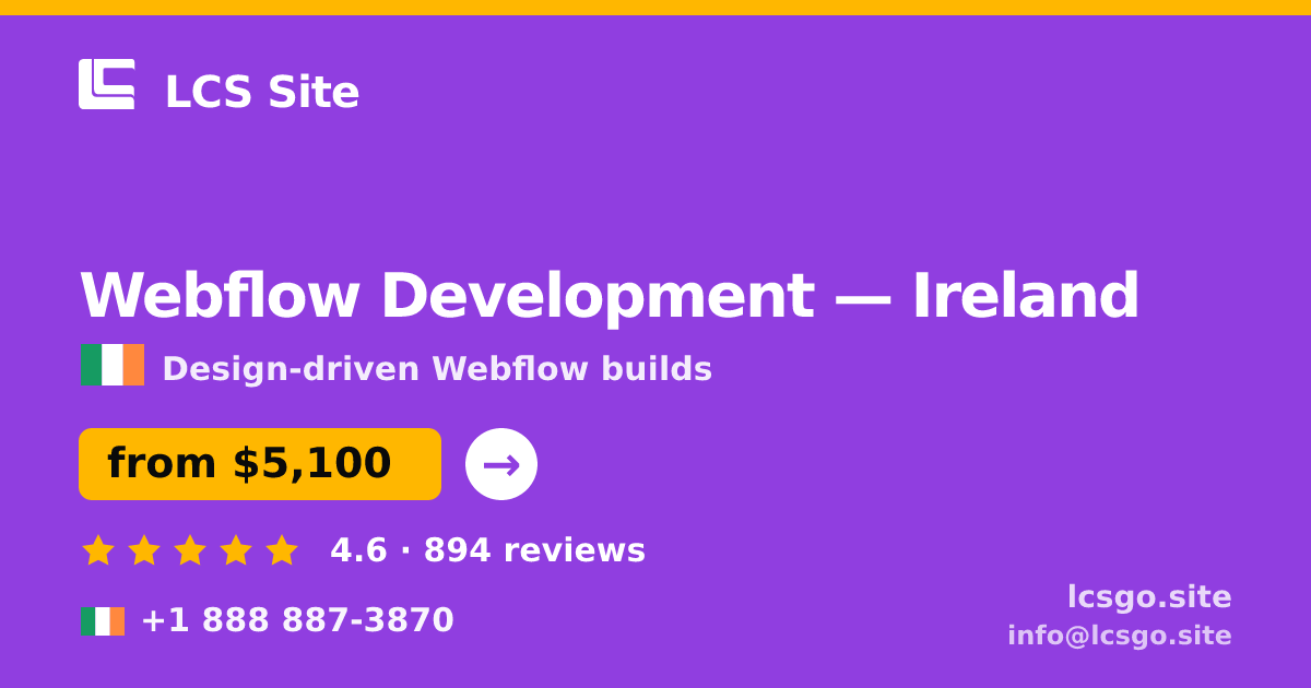 Webflow Development in Ireland — from $5,100, rated 4.6/5 by 894 clients. LCS Site.