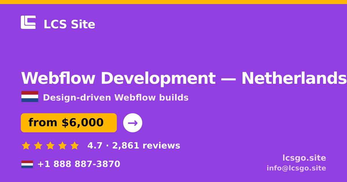 Webflow Development in Netherlands — from $6,000, rated 4.7/5 by 2861 clients. LCS Site.