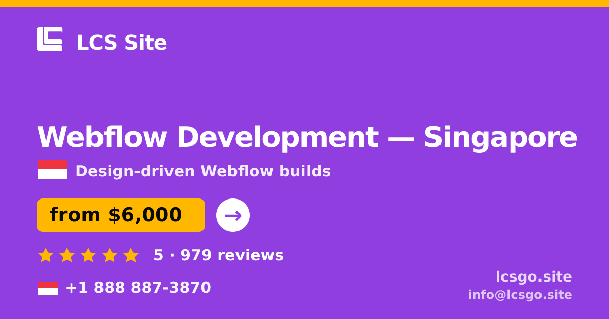 Webflow Development in Singapore — from $6,000, rated 5/5 by 979 clients. LCS Site.