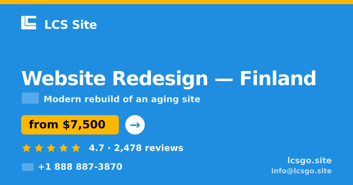 Website Redesign in Finland — from $7,500, rated 4.7/5 by 2478 clients. LCS Site.
