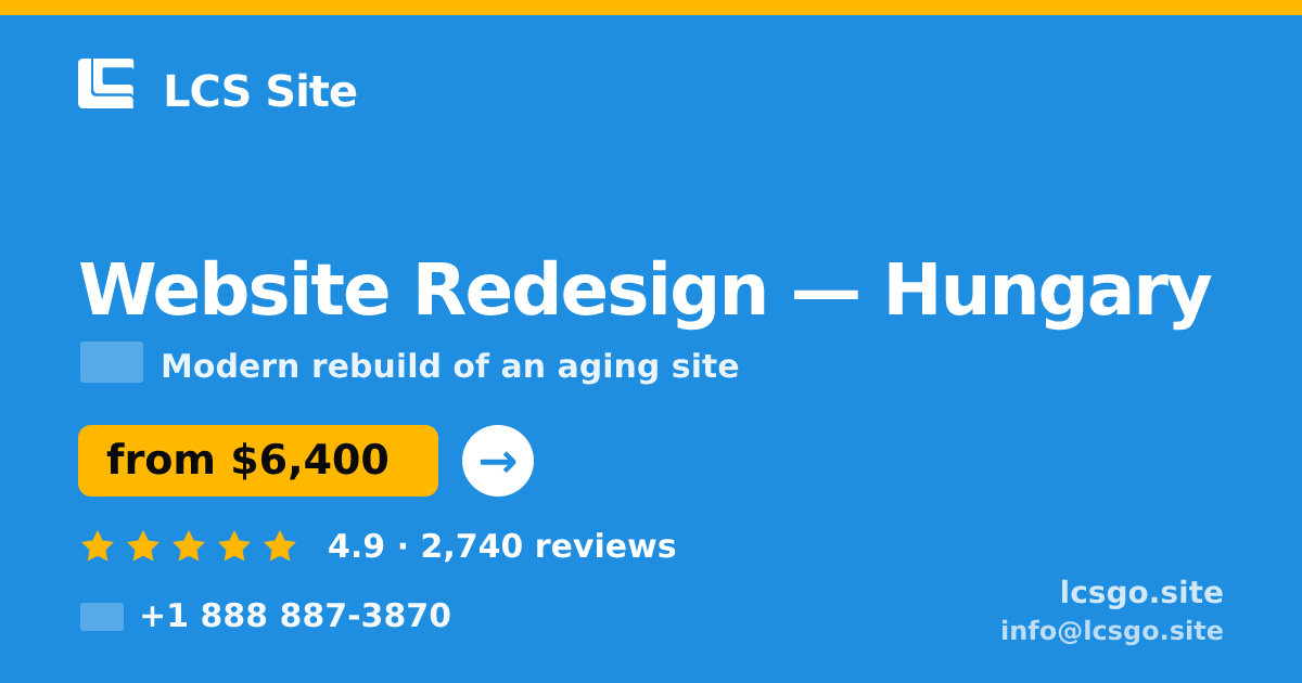 Website Redesign in Hungary — from $6,400, rated 4.9/5 by 2740 clients. LCS Site.