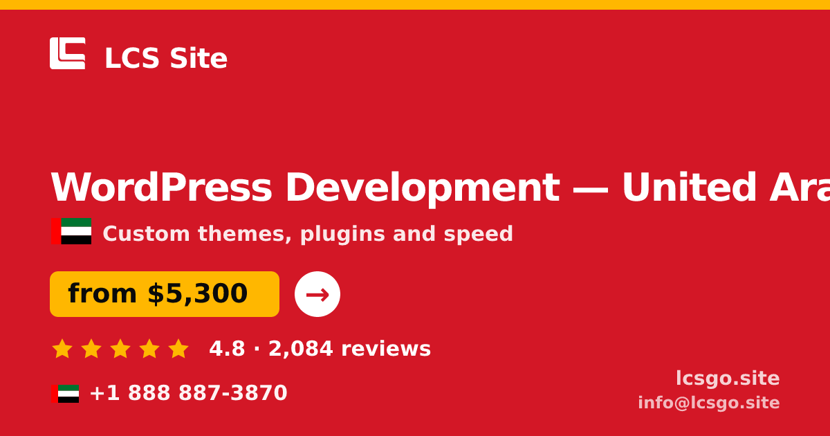 WordPress Development in United Arab Emirates — from $5,300, rated 4.8/5 by 2084 clients. LCS Site.