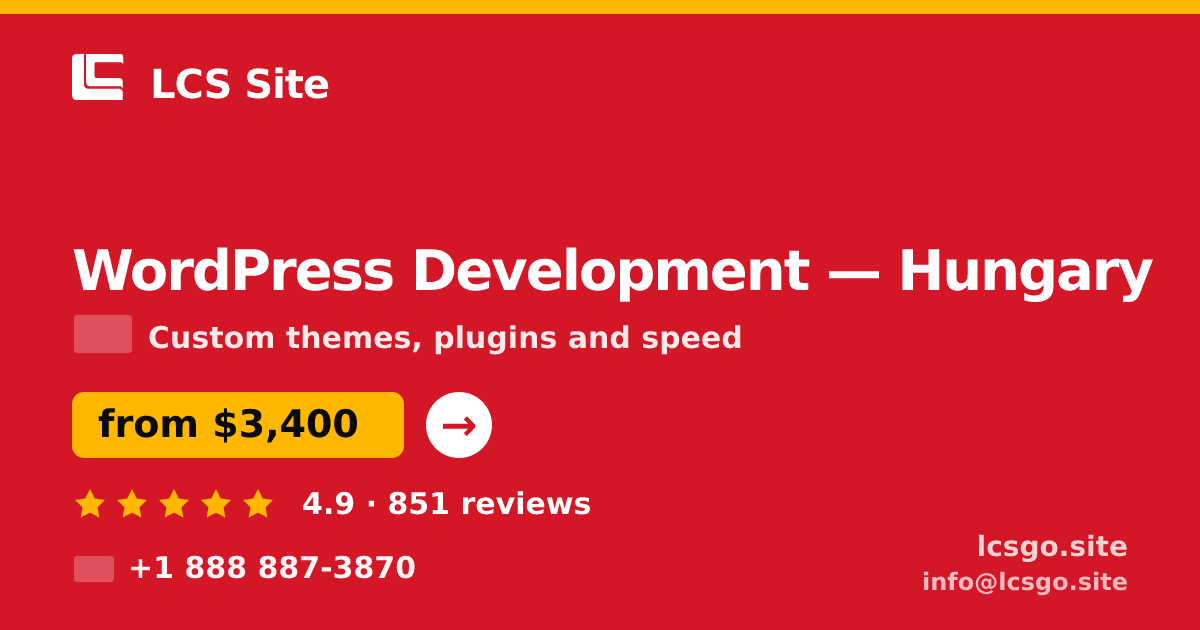 WordPress Development in Hungary — from $3,400, rated 4.9/5 by 851 clients. LCS Site.
