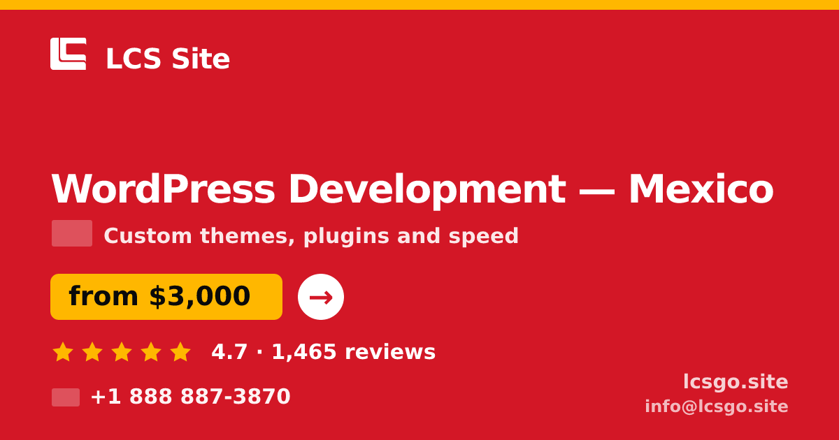 WordPress Development in Mexico — from $3,000, rated 4.7/5 by 1465 clients. LCS Site.