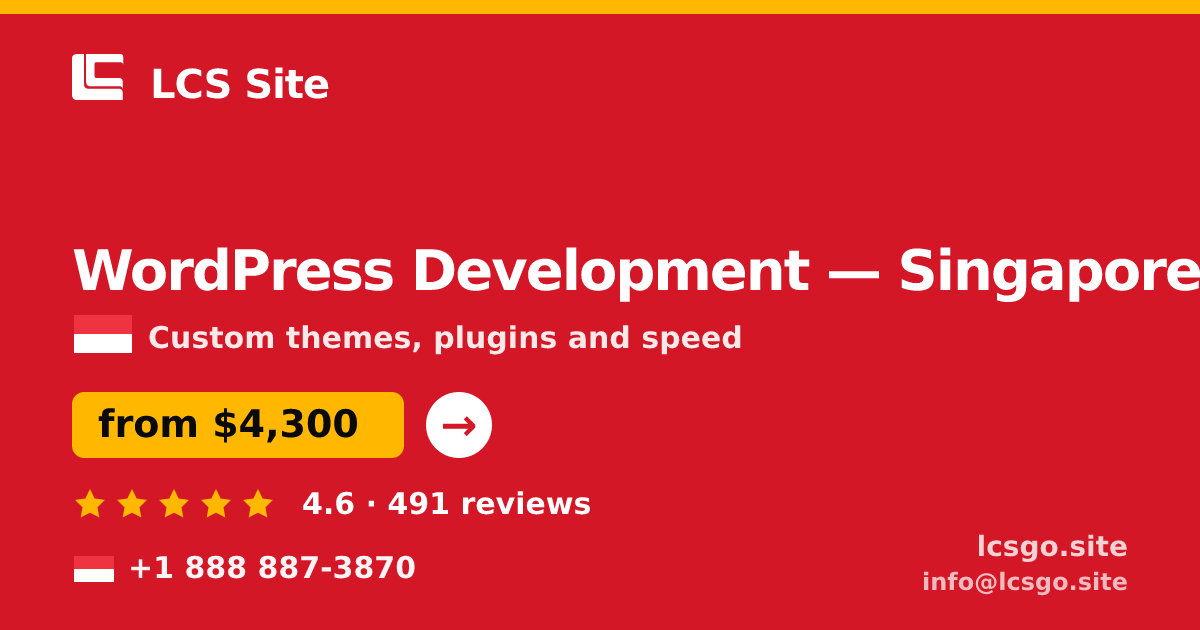 WordPress Development in Singapore — from $4,300, rated 4.6/5 by 491 clients. LCS Site.