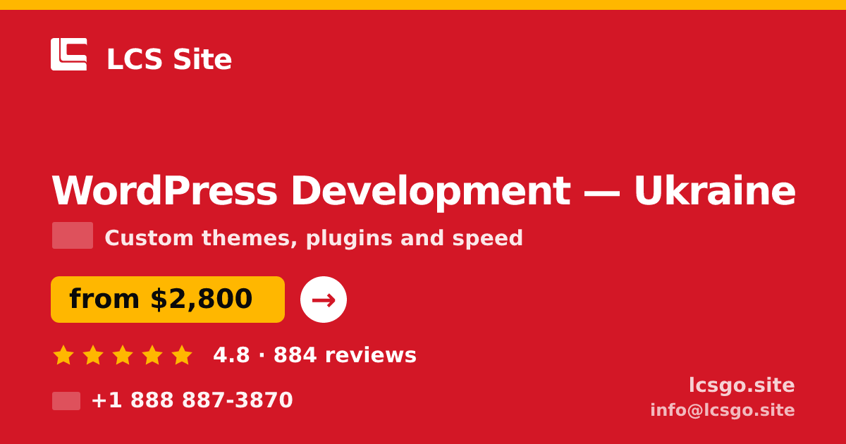 WordPress Development in Ukraine — from $2,800, rated 4.8/5 by 884 clients. LCS Site.